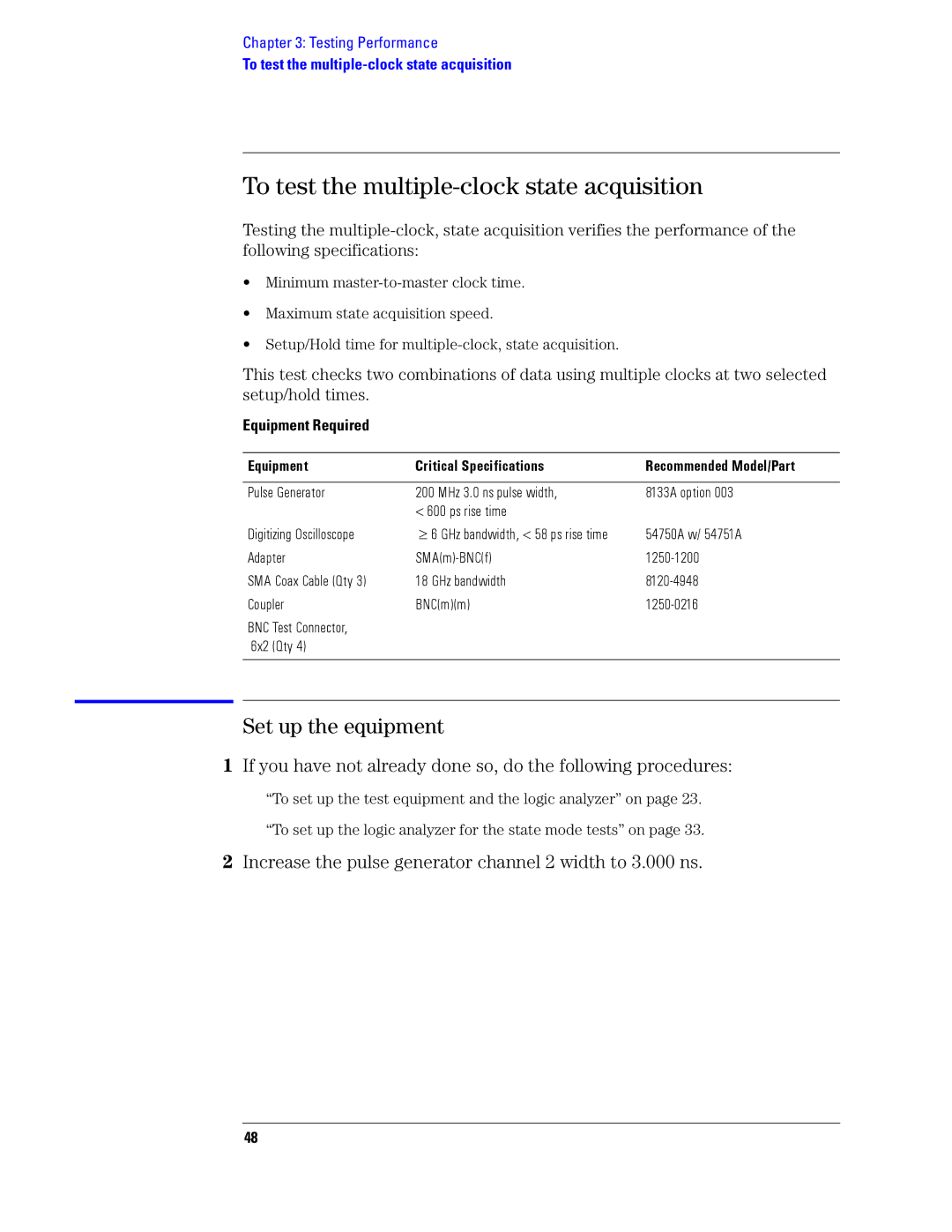 Agilent Technologies 1680, 1690 To test the multiple-clock state acquisition, Equipment Required Critical Specifications 