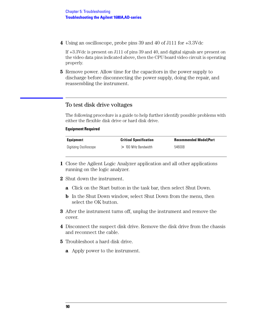 Agilent Technologies 1680, 1690 manual To test disk drive voltages, Equipment Required Critical Specification 