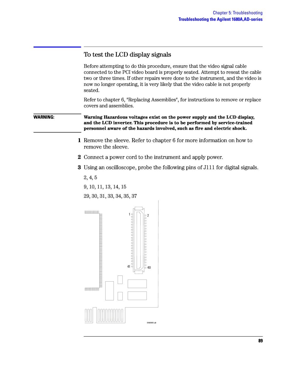 Agilent Technologies 1690, 1680 manual To test the LCD display signals 