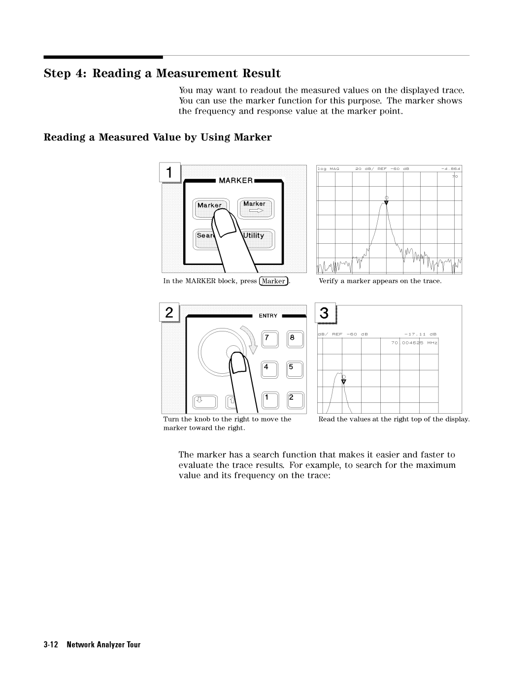 Agilent Technologies 4396B manual Evaluatevaluenditsfrequencyonthetrace 