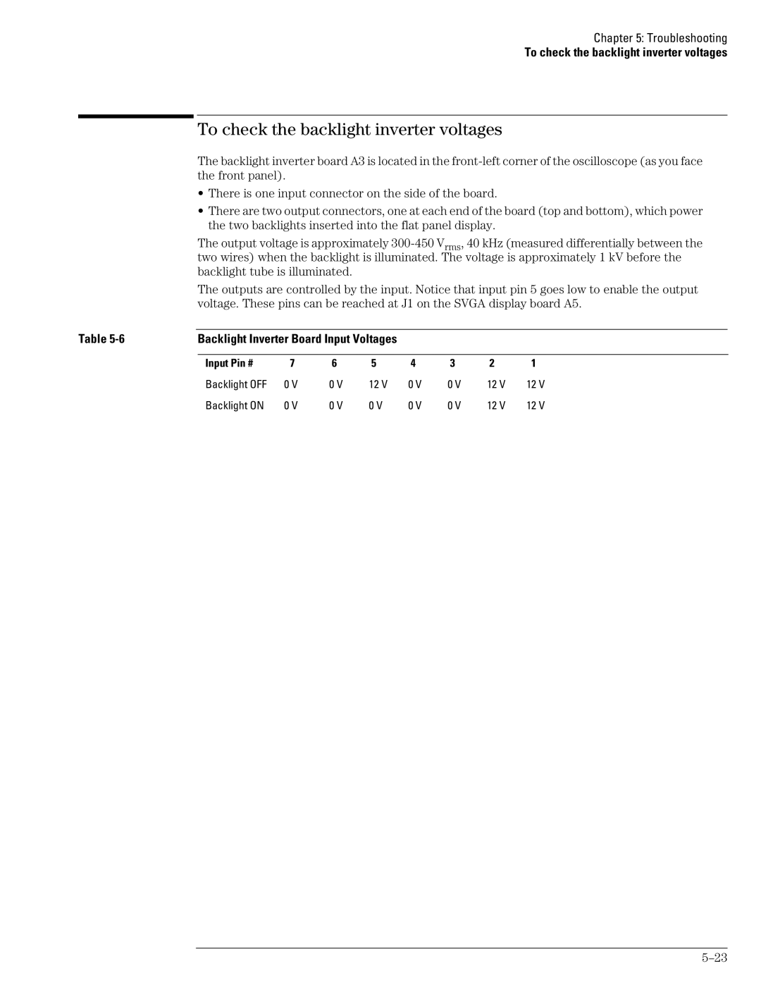 Agilent Technologies 46A To check the backlight inverter voltages, Backlight Inverter Board Input Voltages Input Pin # 