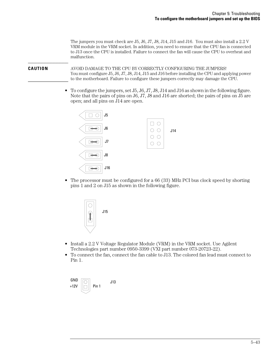 Agilent Technologies 45A, 46A, 54835A manual To configure the motherboard jumpers and set up the Bios, J14 J16 