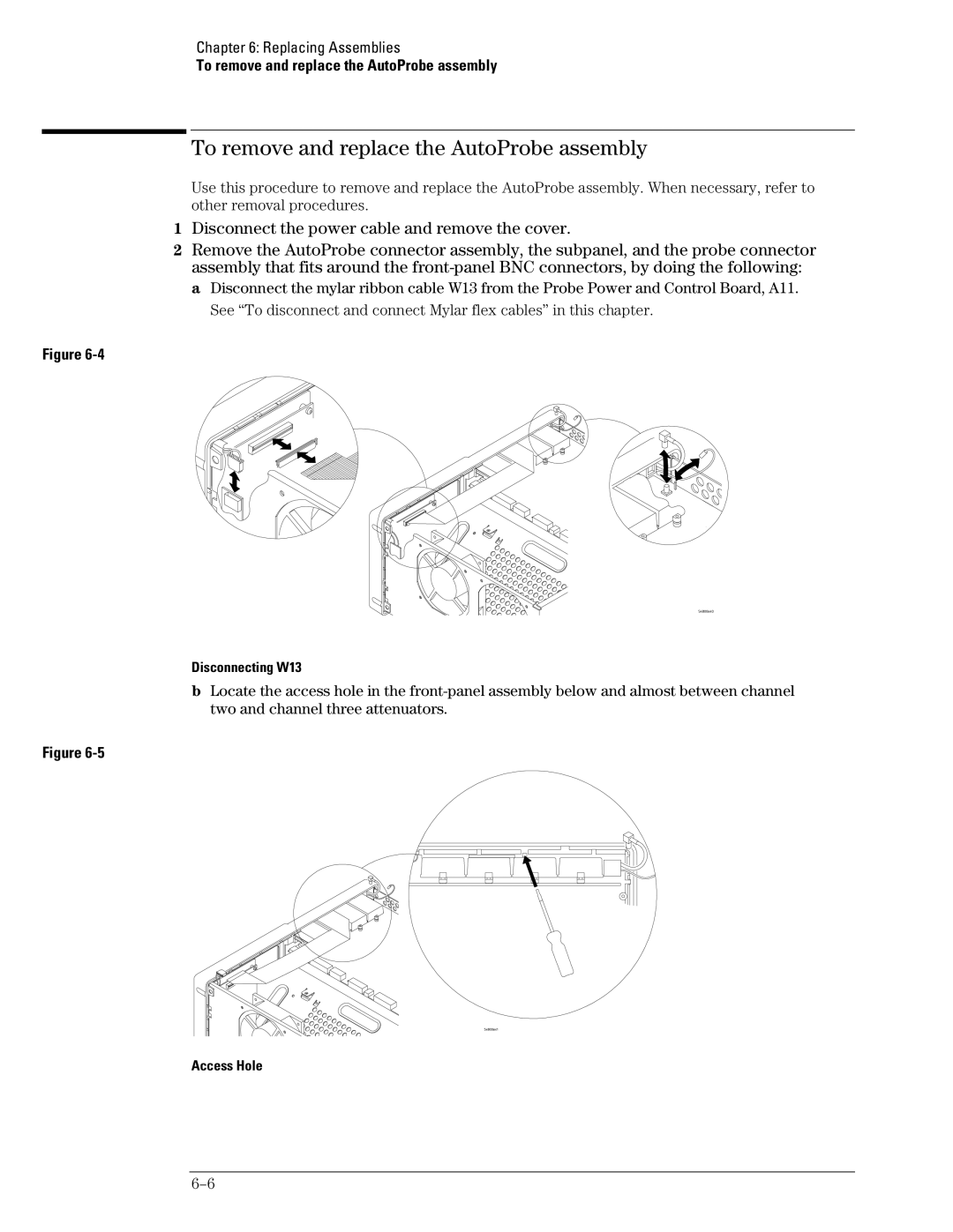 Agilent Technologies 54835A To remove and replace the AutoProbe assembly, Disconnect the power cable and remove the cover 