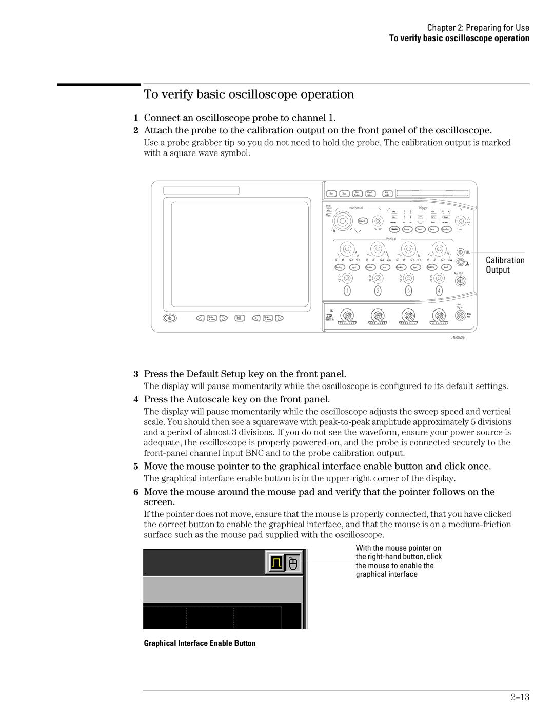 Agilent Technologies 45A, 46A manual To verify basic oscilloscope operation, Press the Default Setup key on the front panel 