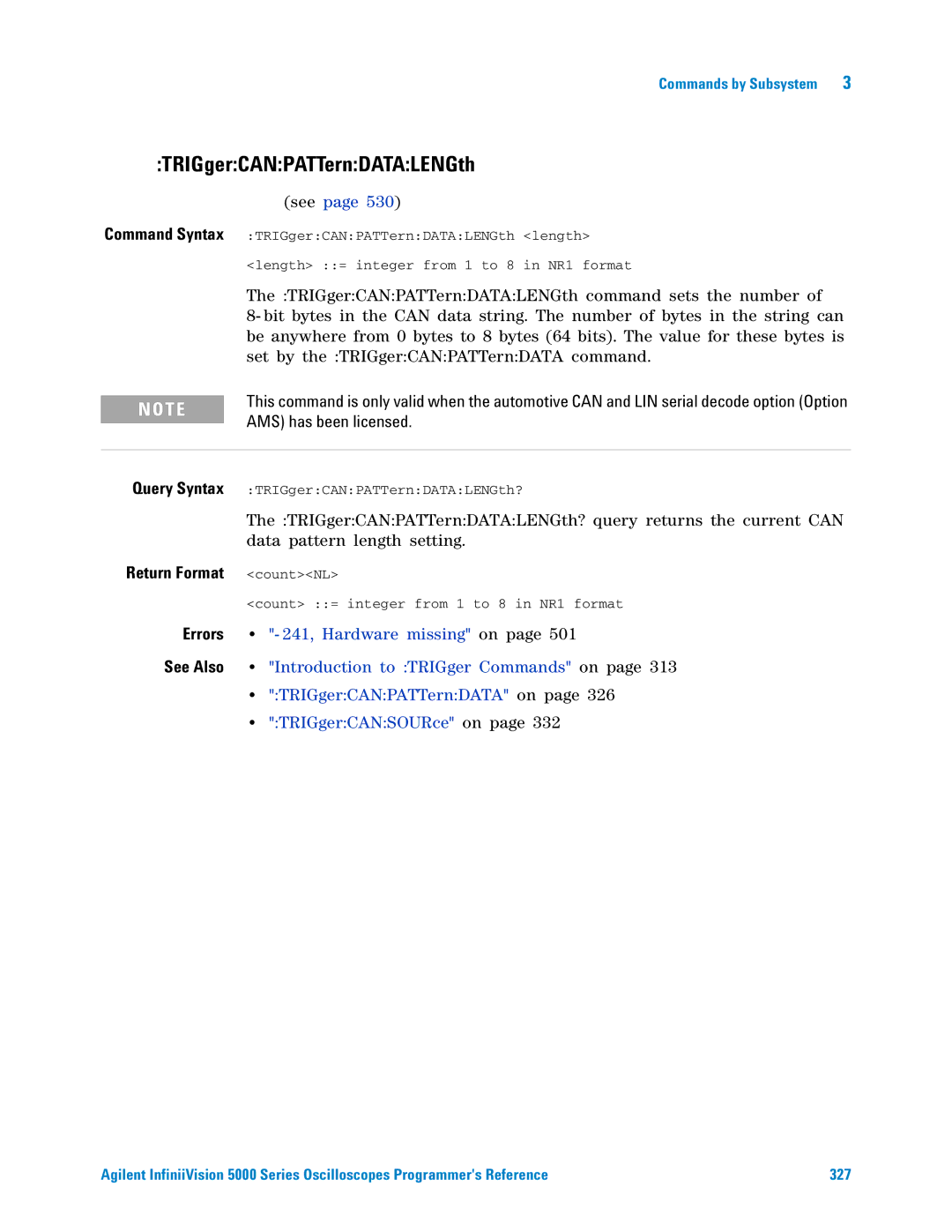 Agilent Technologies 5000 Series manual TRIGgerCANPATTernDATALENGth, TRIGgerCANPATTernDATA on, TRIGgerCANSOURce on 