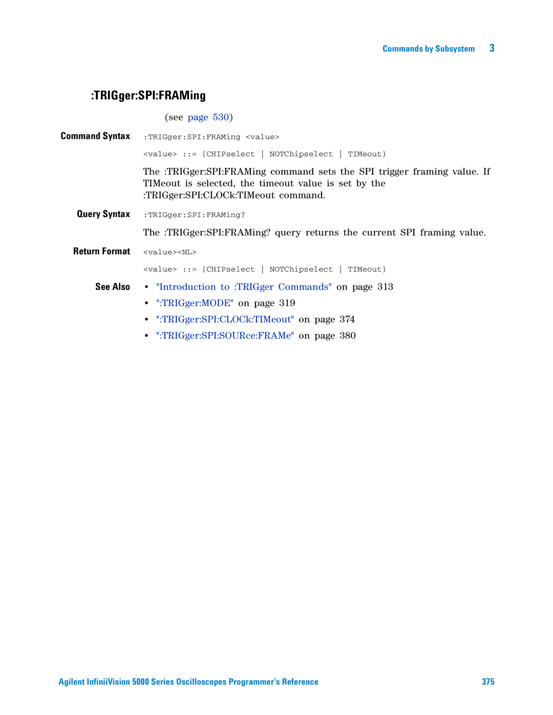 Agilent Technologies 5000 Series manual TRIGgerSPIFRAMing, Return Format valueNL 