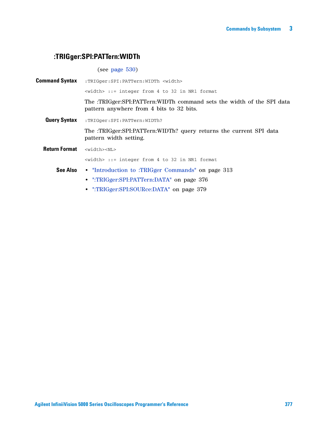 Agilent Technologies 5000 Series manual TRIGgerSPIPATTernWIDTh, Return Format widthNL 