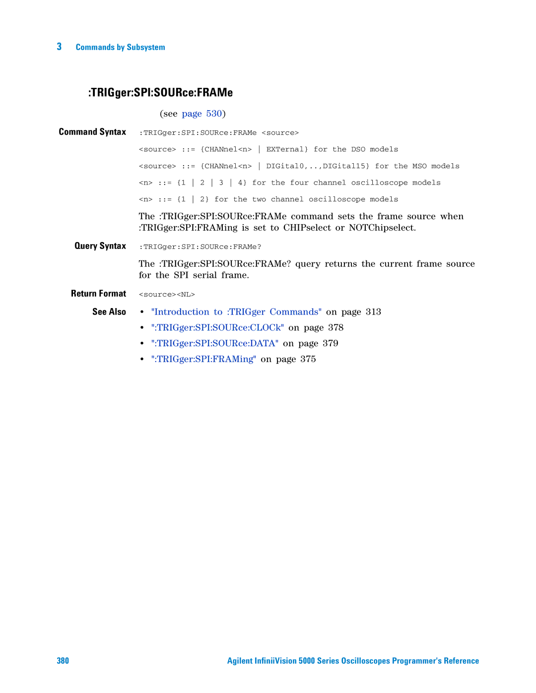 Agilent Technologies 5000 Series manual TRIGgerSPISOURceFRAMe, TRIGgerSPIFRAMing on 