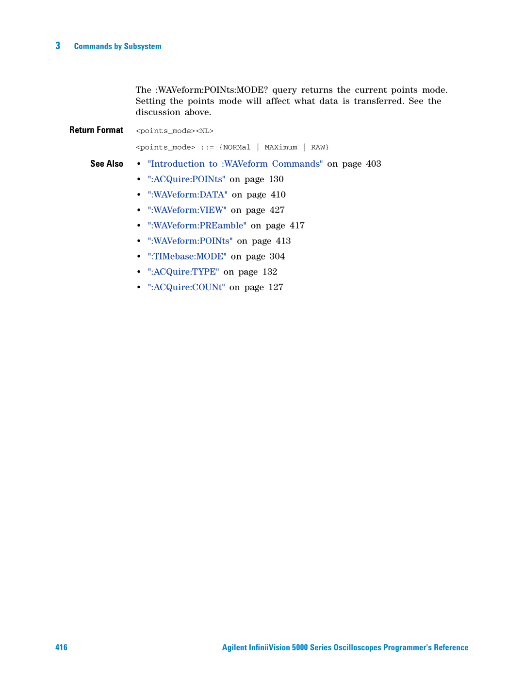 Agilent Technologies 5000 Series manual Return Format pointsmodeNL Pointsmode = NORMal MAXimum RAW 