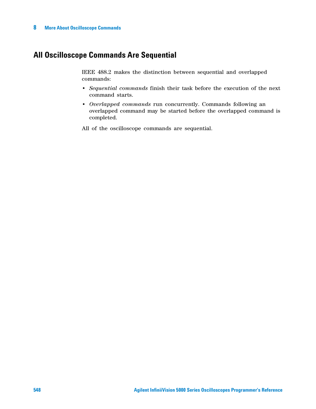 Agilent Technologies 5000 Series manual All Oscilloscope Commands Are Sequential 