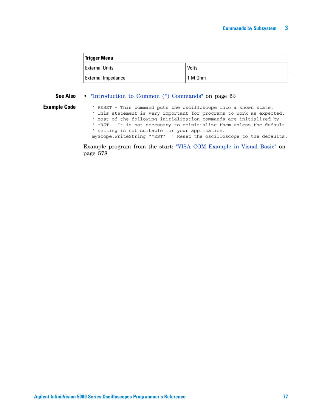 Agilent Technologies 5000 Series manual See Also Introduction to Common * Commands on 