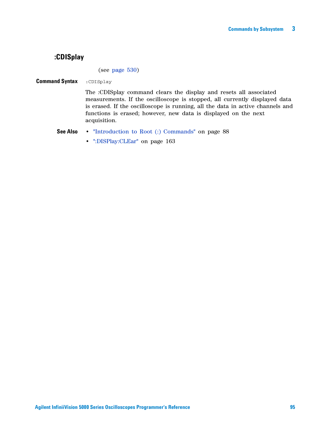 Agilent Technologies 5000 Series Command Syntax CDISplay, See Also Introduction to Root Commands on DISPlayCLEar on 