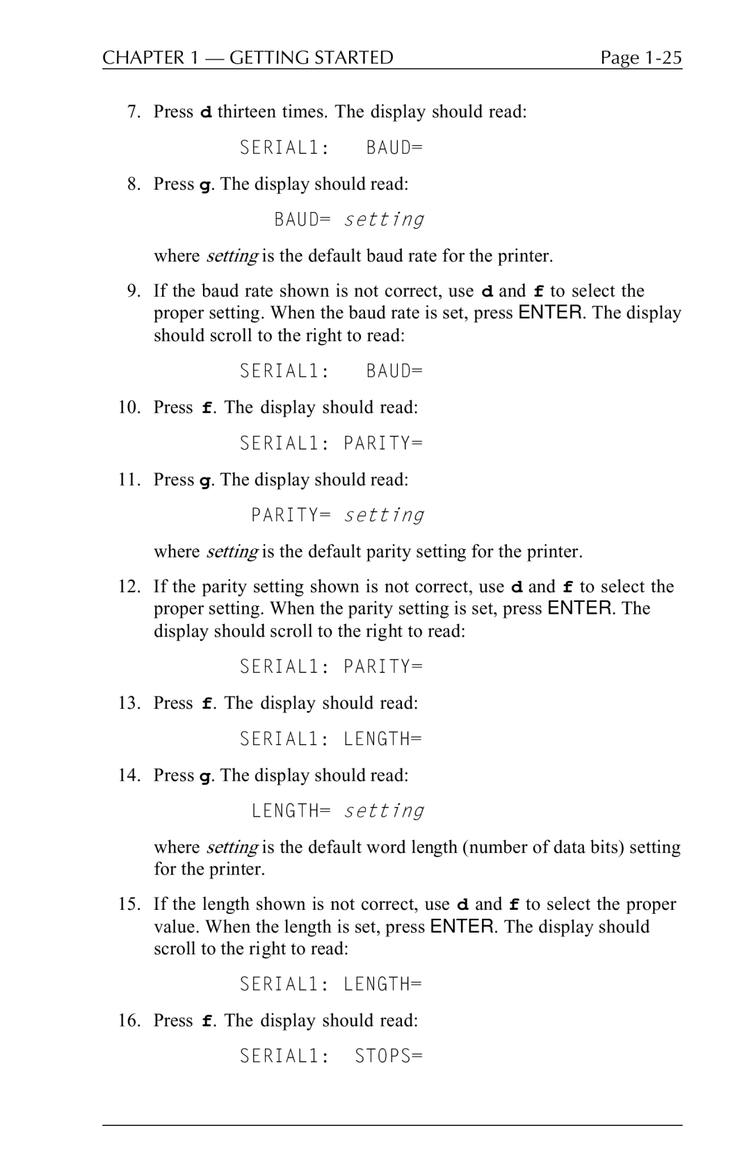 Agilent Technologies 5250 user manual SERIAL1 BAUD=, SERIAL1 PARITY=, SERIAL1 LENGTH= 