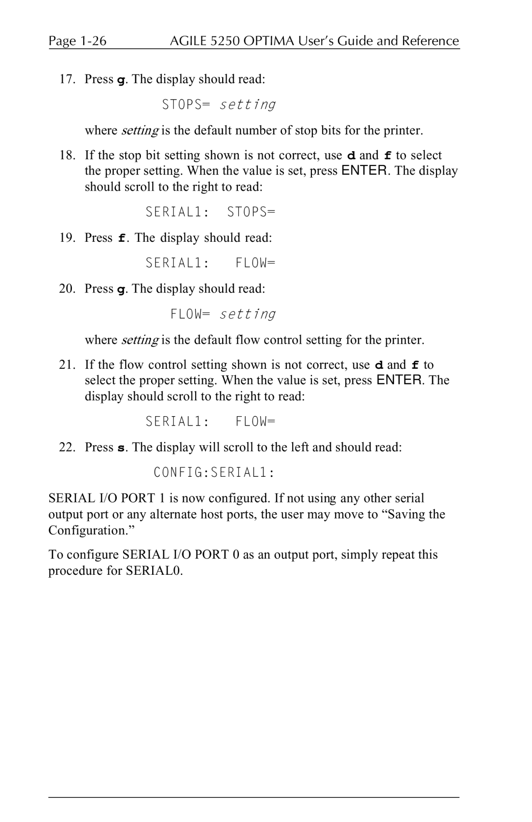 Agilent Technologies 5250 user manual SERIAL1 STOPS=, SERIAL1 FLOW= 