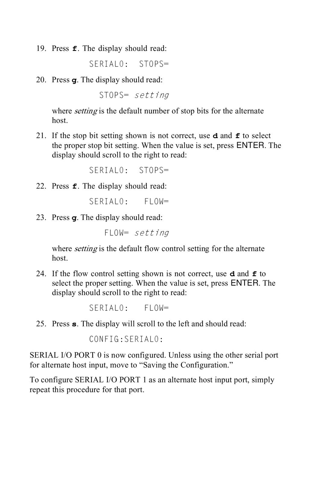 Agilent Technologies 5250 user manual SERIAL0 STOPS=, SERIAL0 FLOW= 