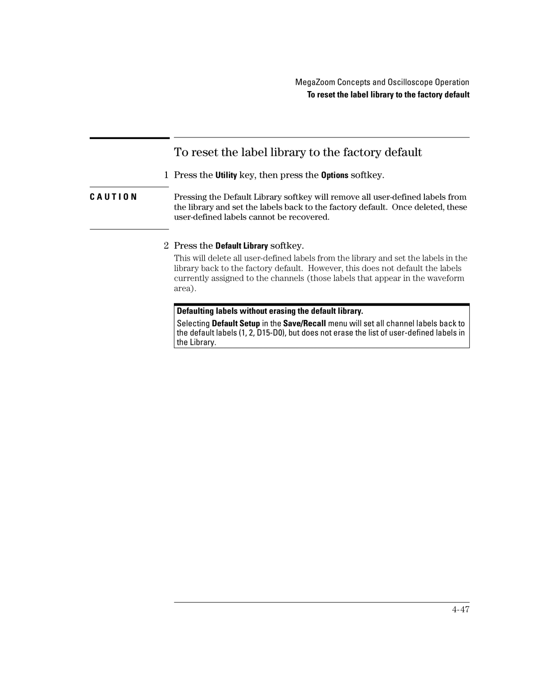 Agilent Technologies 41A, 54621D, 24A To reset the label library to the factory default, Press the Default Library softkey 