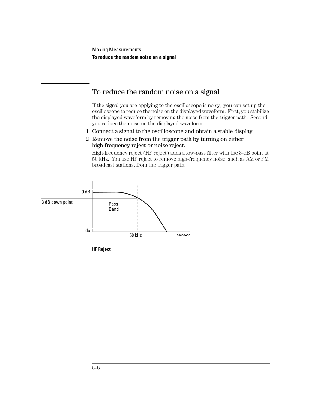 Agilent Technologies 54621D, 24A, 42A, 54621A, 22A, 41A manual To reduce the random noise on a signal 