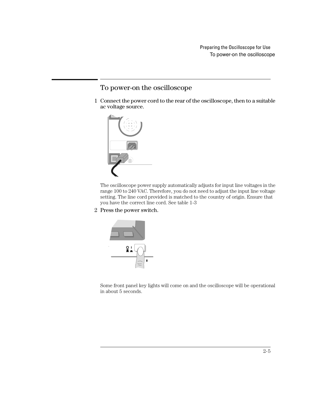 Agilent Technologies 54622D, 54624A, 54621D, 54622A, 54621A manual To power-on the oscilloscope, Press the power switch 