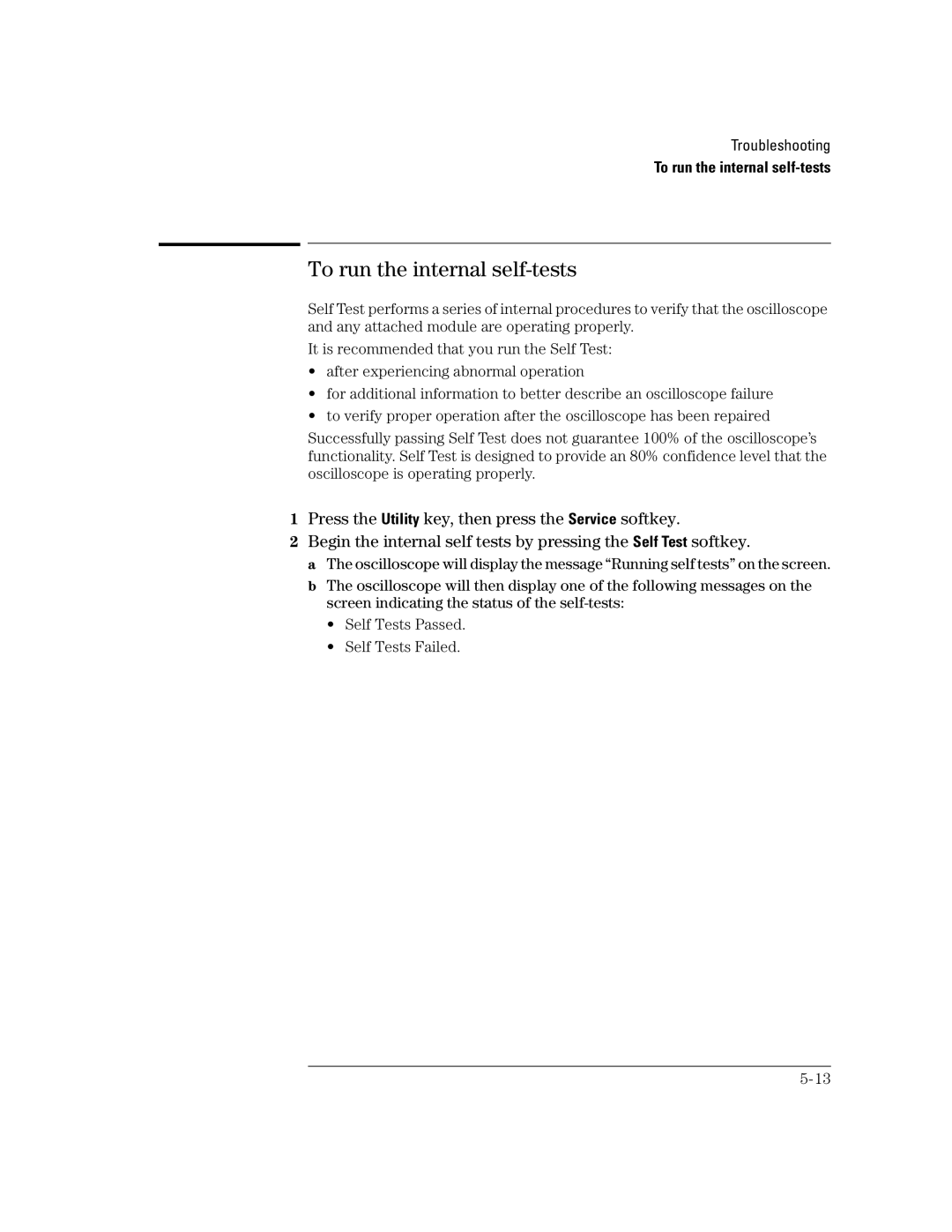 Agilent Technologies 54621A, 54624A, 54621D, 54622D, 54622A manual To run the internal self-tests 