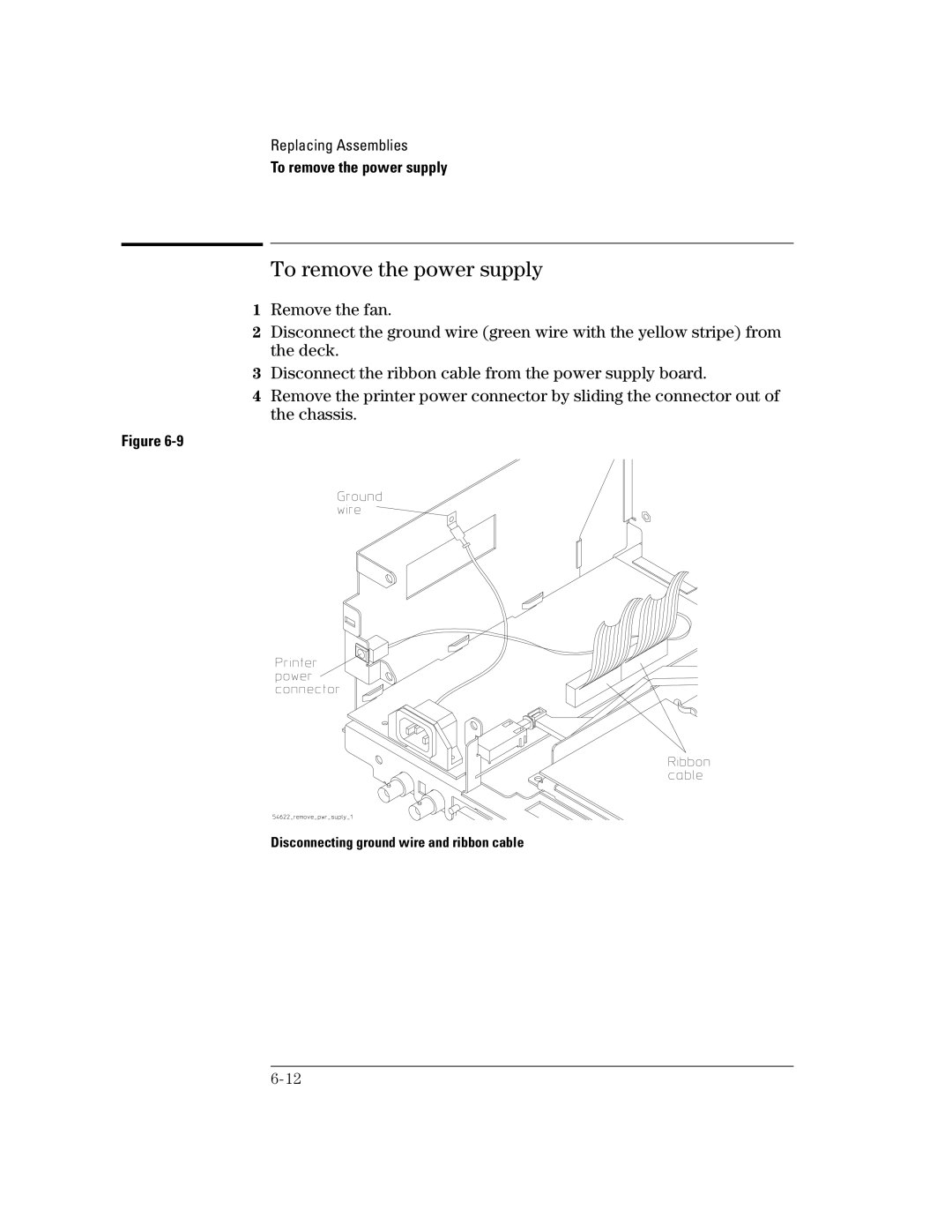 Agilent Technologies 54621D, 54624A, 54622D, 54622A To remove the power supply, Disconnecting ground wire and ribbon cable 