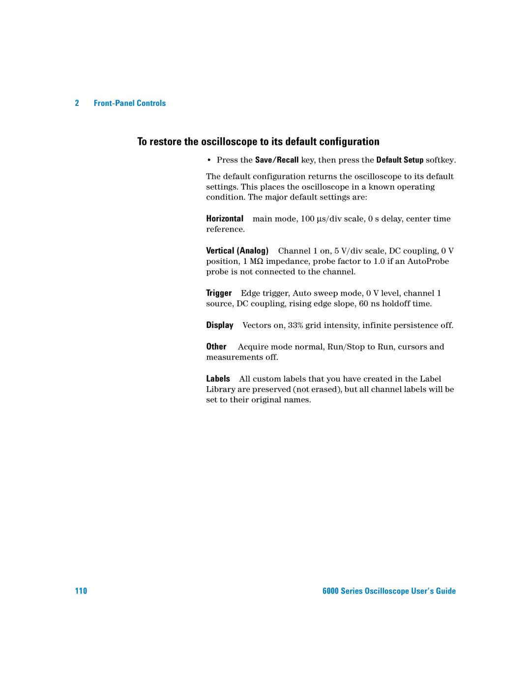 Agilent Technologies 6000 Series manual To restore the oscilloscope to its default configuration 