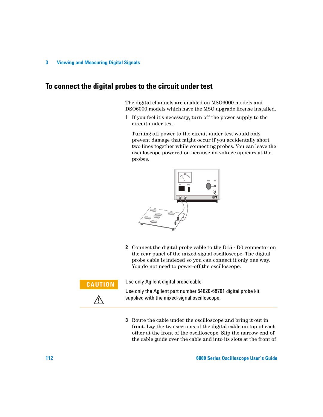 Agilent Technologies 6000 Series manual To connect the digital probes to the circuit under test 