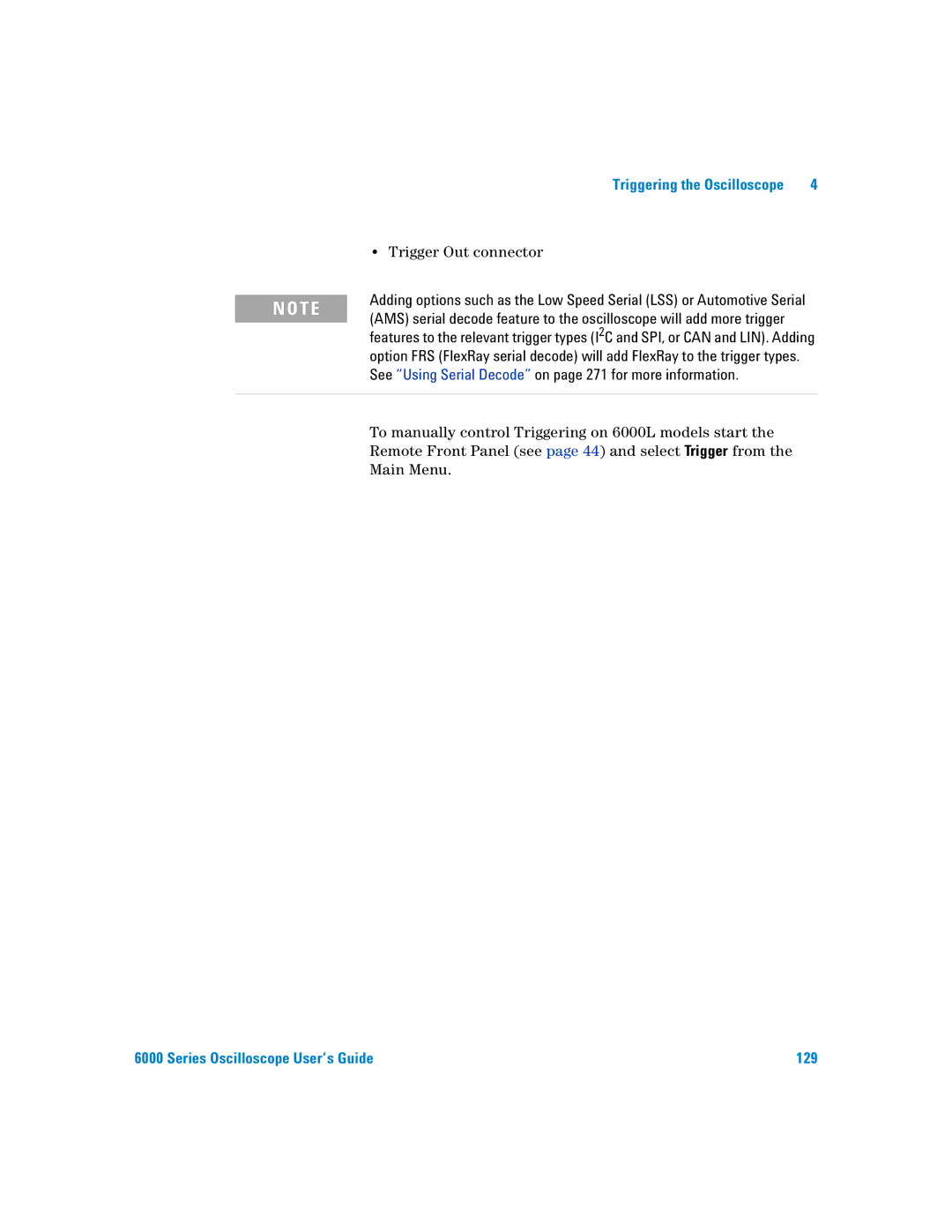 Agilent Technologies 6000 Series manual See Using Serial Decode on page 271 for more information 