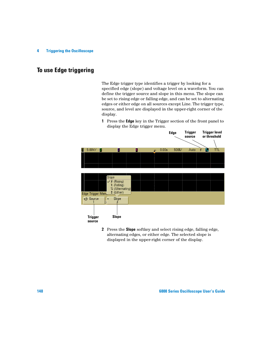 Agilent Technologies 6000 Series manual To use Edge triggering, Edge Trigger, Slope 