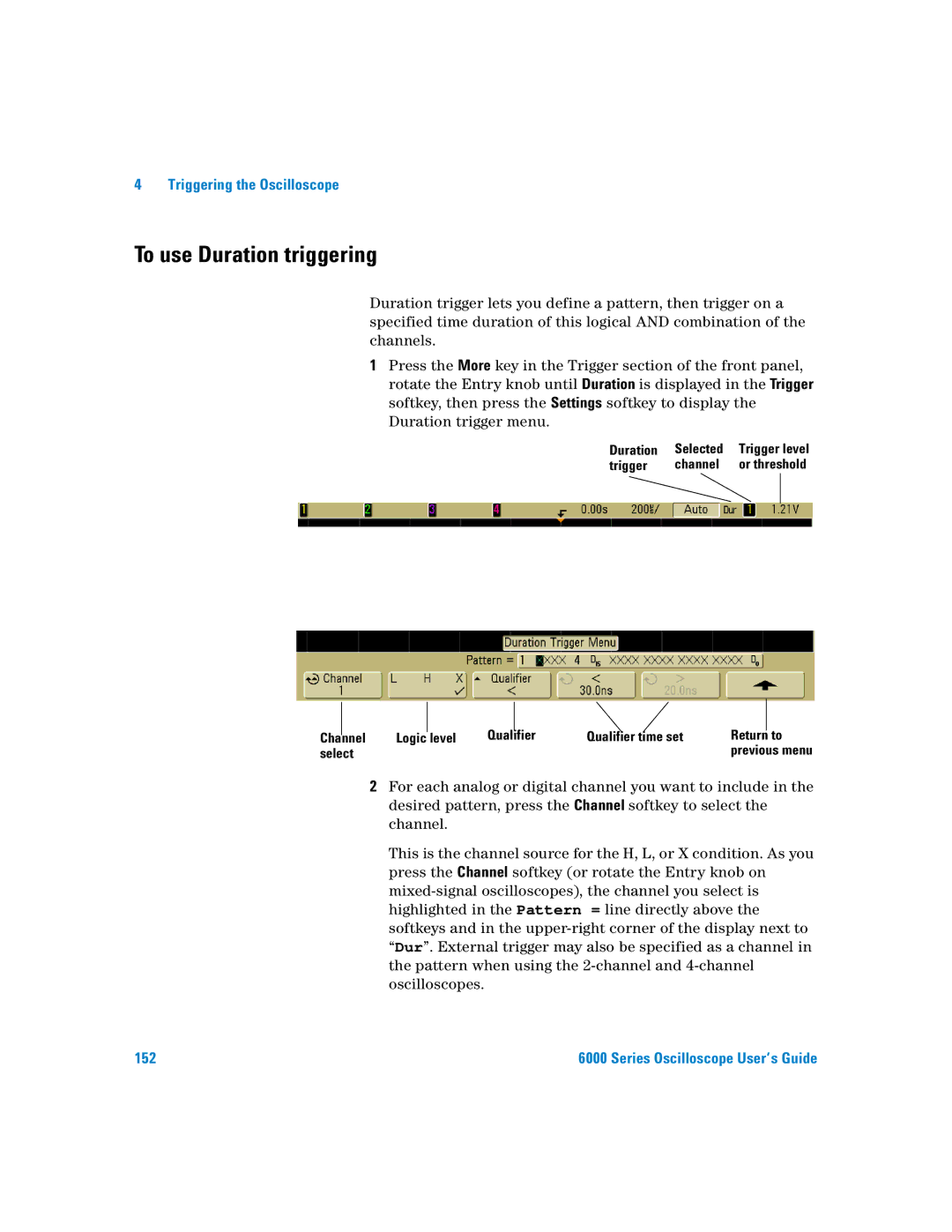 Agilent Technologies 6000 Series manual To use Duration triggering, Duration Selected 