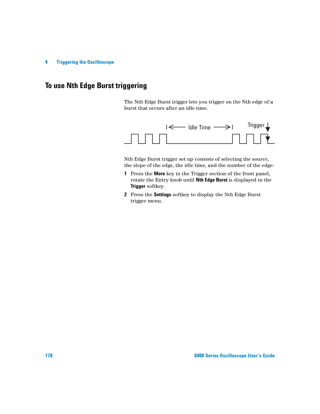 Agilent Technologies 6000 Series manual To use Nth Edge Burst triggering, Idle Time Trigger 