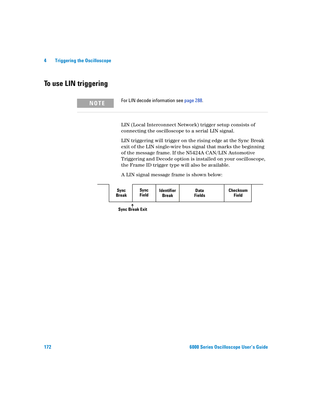 Agilent Technologies 6000 Series manual To use LIN triggering, For LIN decode information see, Field, Sync Break Exit 