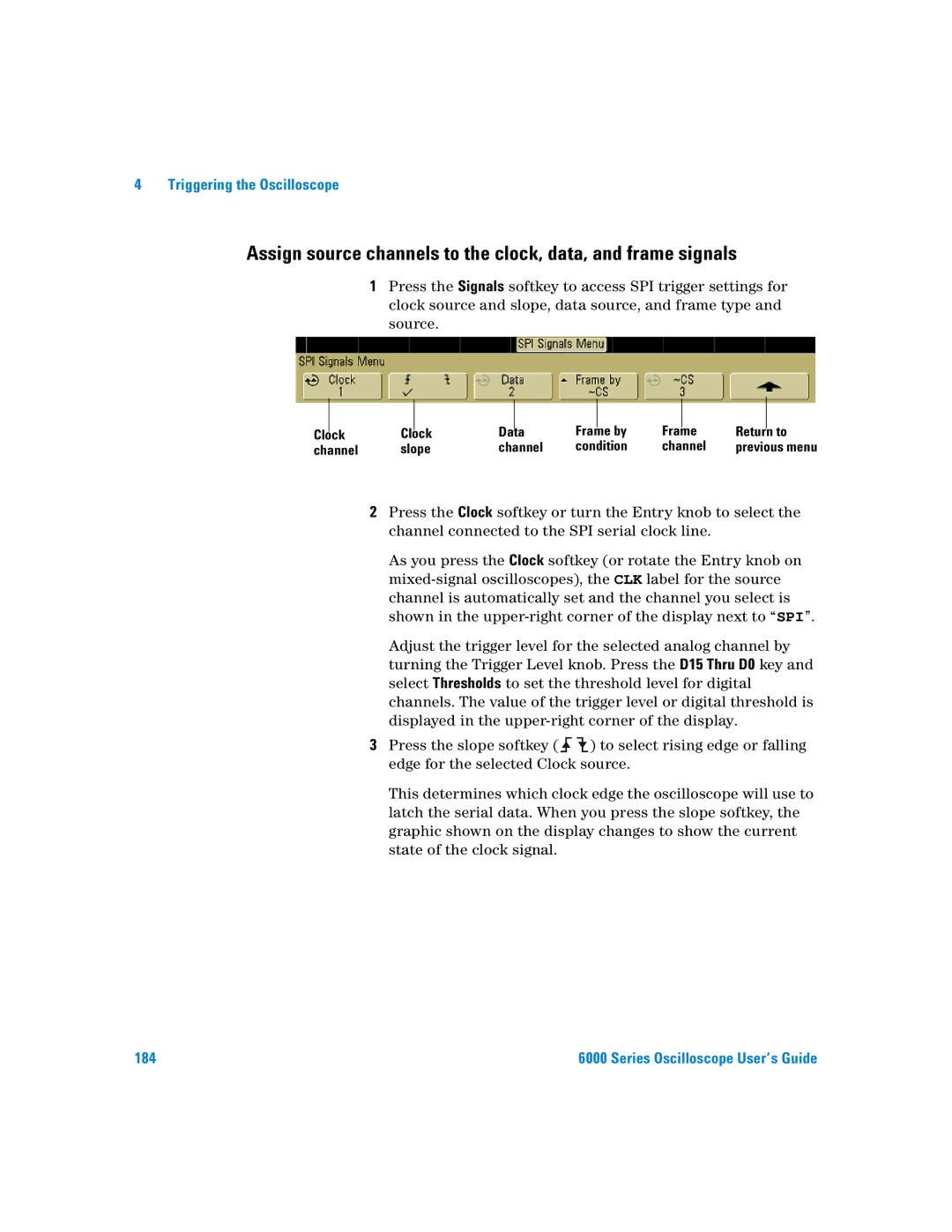 Agilent Technologies 6000 Series manual Clock Data Frame by, Channel Slope Condition 