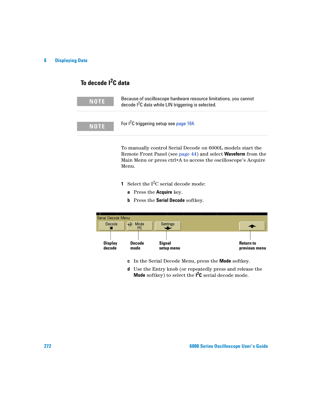 Agilent Technologies 6000 Series manual To decode I2C data, Decode I 2C data while LIN triggering is selected 