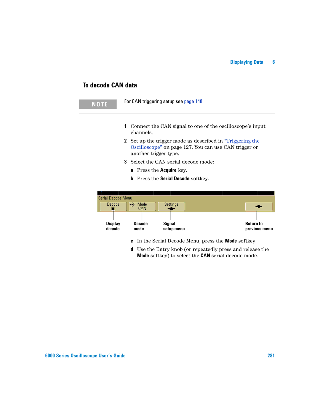 Agilent Technologies 6000 Series manual To decode can data, For can triggering setup see 