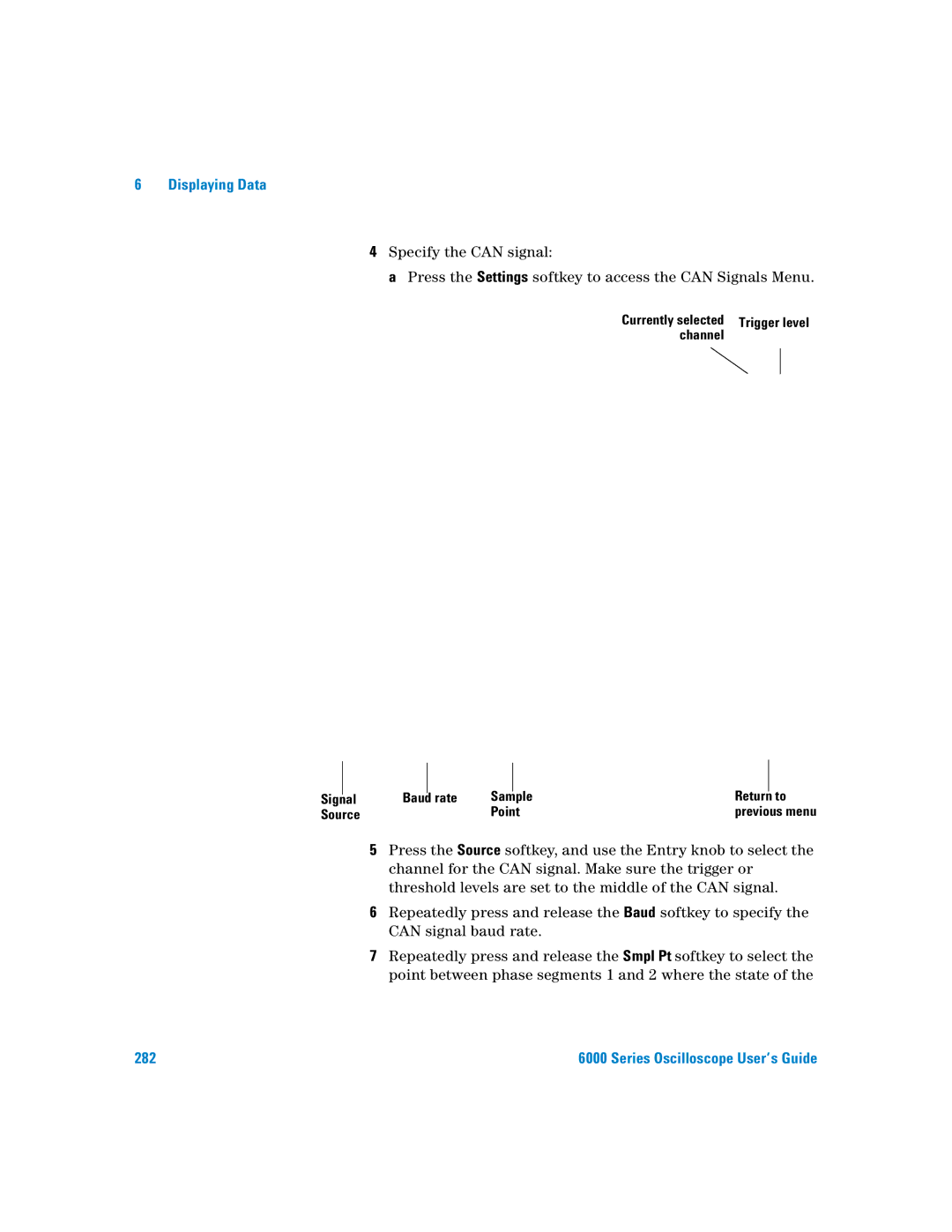 Agilent Technologies 6000 Series manual Channel, Rate Sample Return to Signal Source Point 