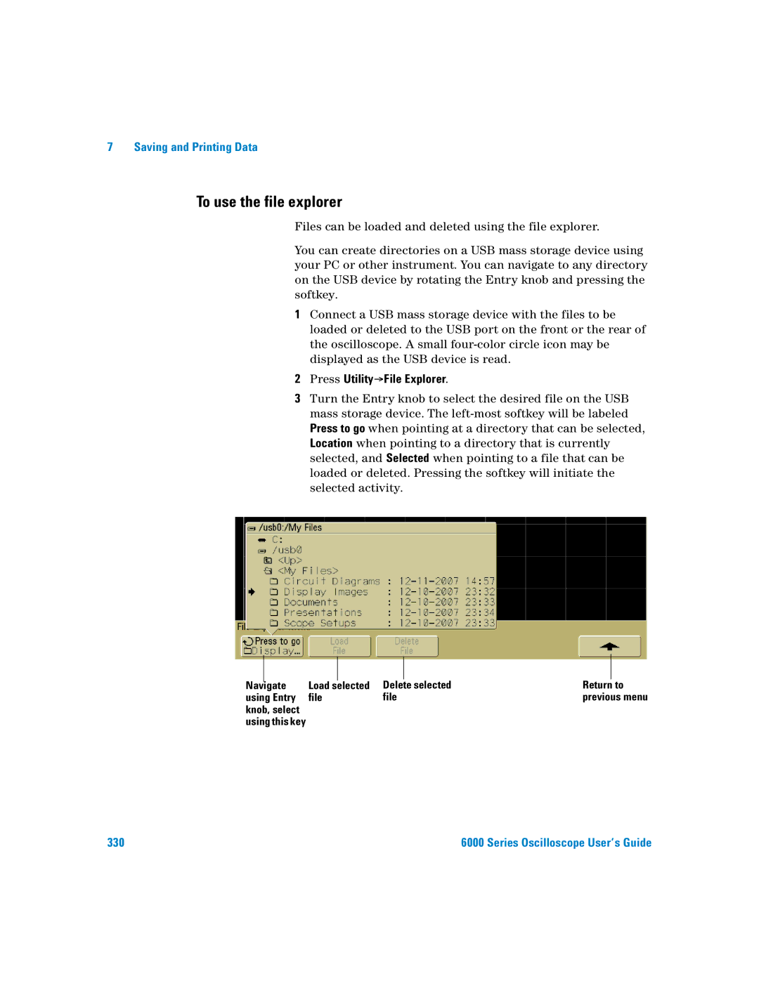 Agilent Technologies 6000 Series manual To use the file explorer, Press Utility&File Explorer 