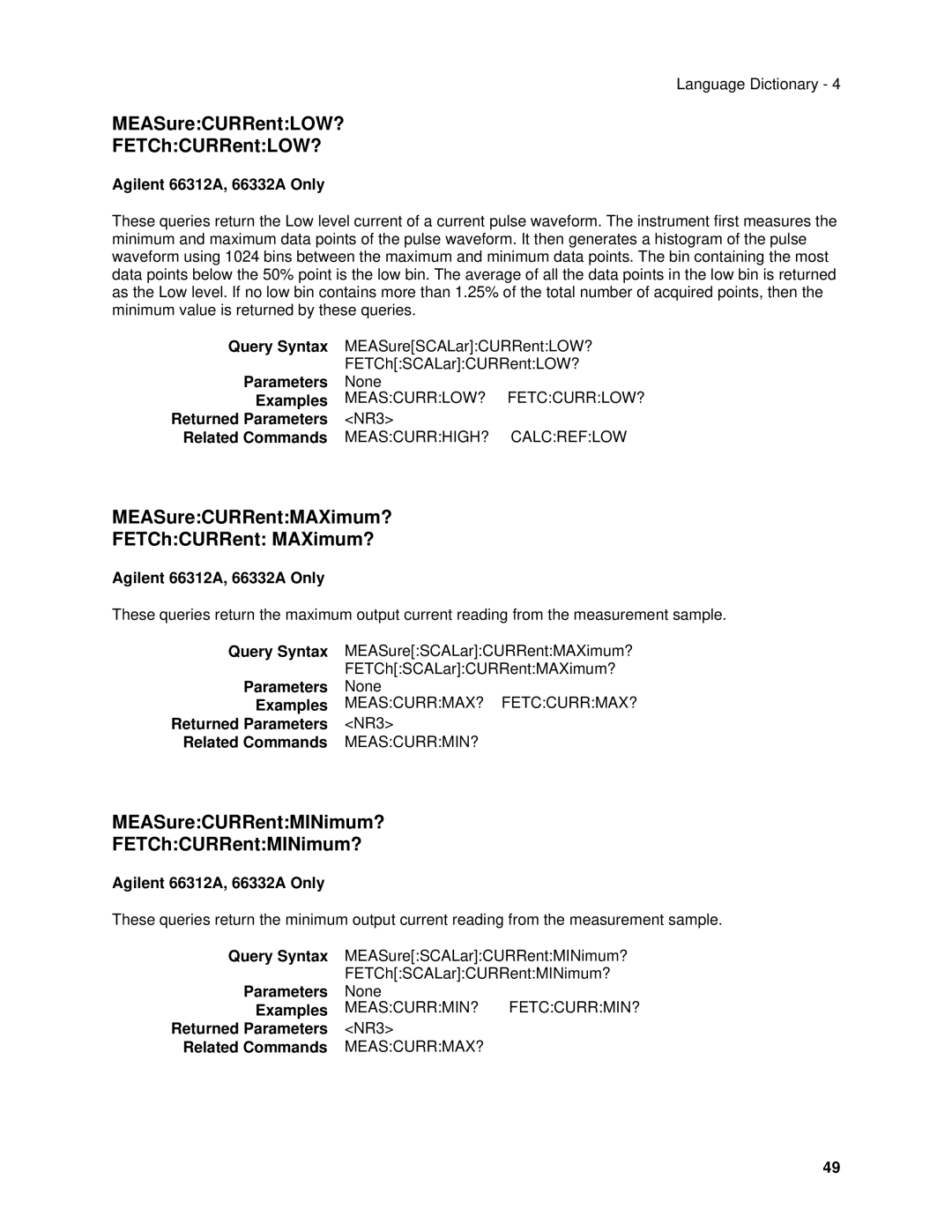 Agilent Technologies 6611C, 6634B, 66332A MEASureCURRentLOW? FETChCURRentLOW?, MEASureCURRentMAXimum? FETChCURRent MAXimum? 