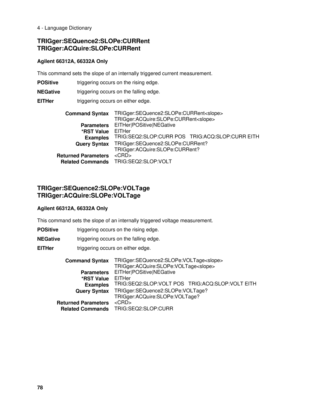 Agilent Technologies 6612C, 6634B, 66332A, 6633B TRIGgerSEQuence2SLOPeCURRent TRIGgerACQuireSLOPeCURRent, TRIGSEQ2SLOPVOLT 