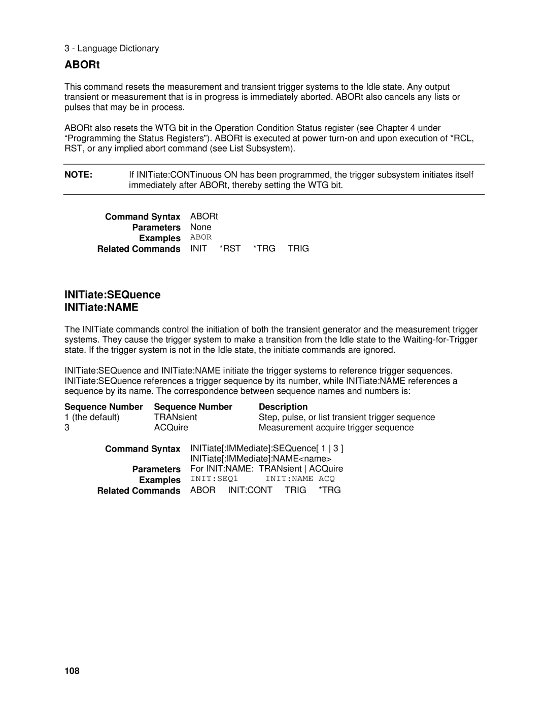 Agilent Technologies 6834B, 6814B, 6843A, 6813B, 6811B manual ABORt, INITiateSEQuence INITiateNAME, Abor, INITSEQ1 Initname ACQ 