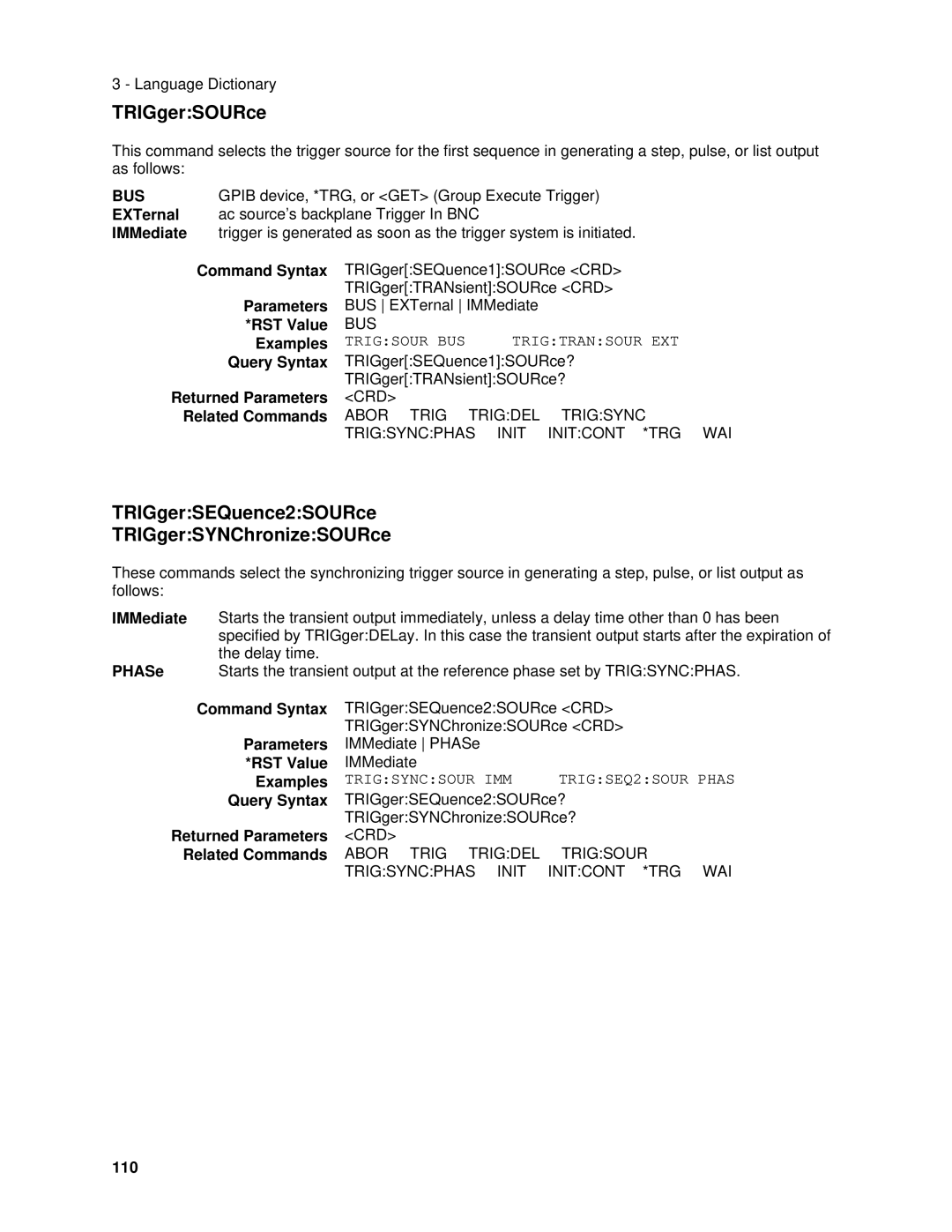 Agilent Technologies 6843A, 6834B TRIGgerSOURce, TRIGgerSEQuence2SOURce TRIGgerSYNChronizeSOURce, IMMediate PHASe, 110 