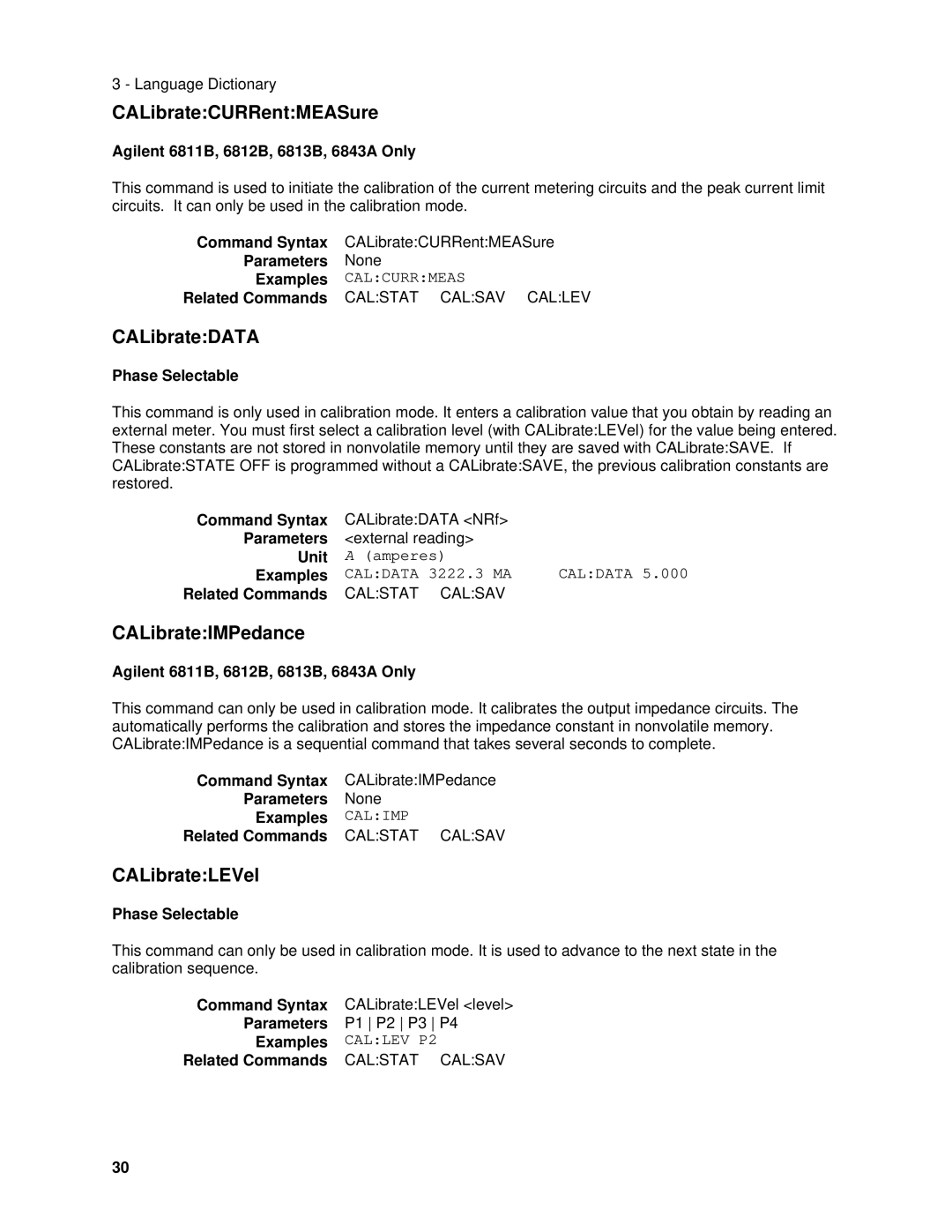 Agilent Technologies 6834B, 6814B, 6843A, 6813B CALibrateCURRentMEASure, CALibrateDATA, CALibrateIMPedance, CALibrateLEVel 