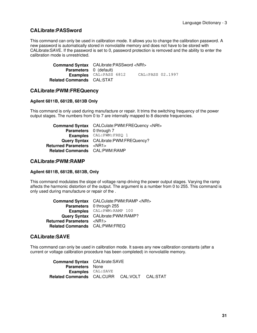Agilent Technologies 6814B, 6834B, 6843A, 6813B CALibratePASSword, CALibratePWMFREQuency, CALibratePWMRAMP, CALibrateSAVE 