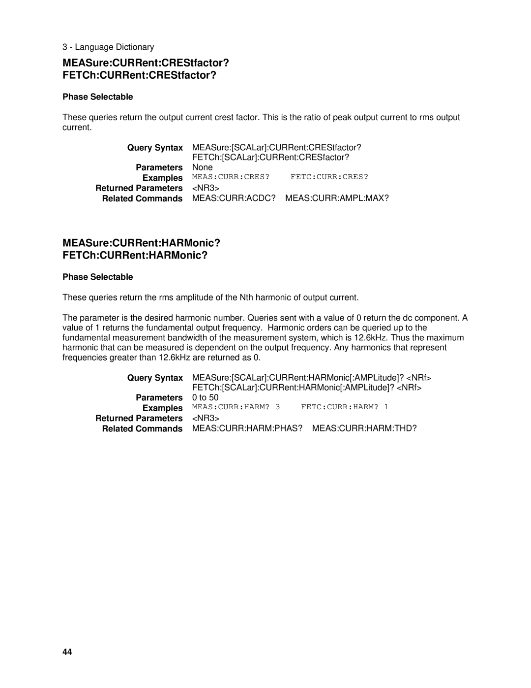 Agilent Technologies 6843A, 6834B, 6814B, 6813B MEASureCURRentCREStfactor? FETChCURRentCREStfactor?, Parameters Examples 