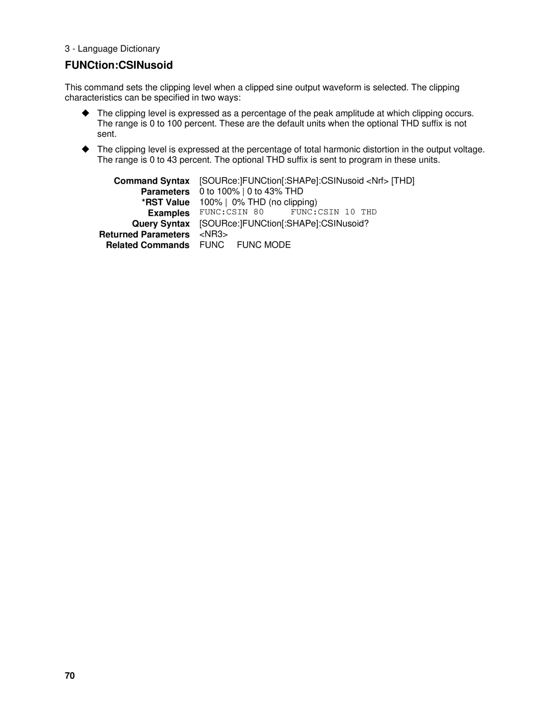 Agilent Technologies 6811B, 6834B FUNCtionCSINusoid, Funccsin Funccsin 10 THD, Query Syntax SOURceFUNCtionSHAPeCSINusoid? 