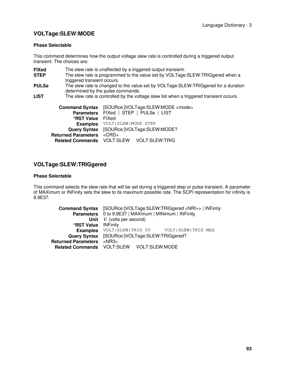 Agilent Technologies 6813B, 6834B, 6814B VOLTageSLEWTRIGgered, Voltslewmode Step, Query Syntax SOURceVOLTageSLEWMODE? 