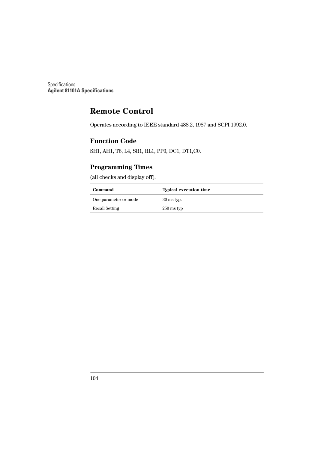 Agilent Technologies 81101A Function Code, Programming Times, Operates according to Ieee standard 488.2, 1987 and Scpi 