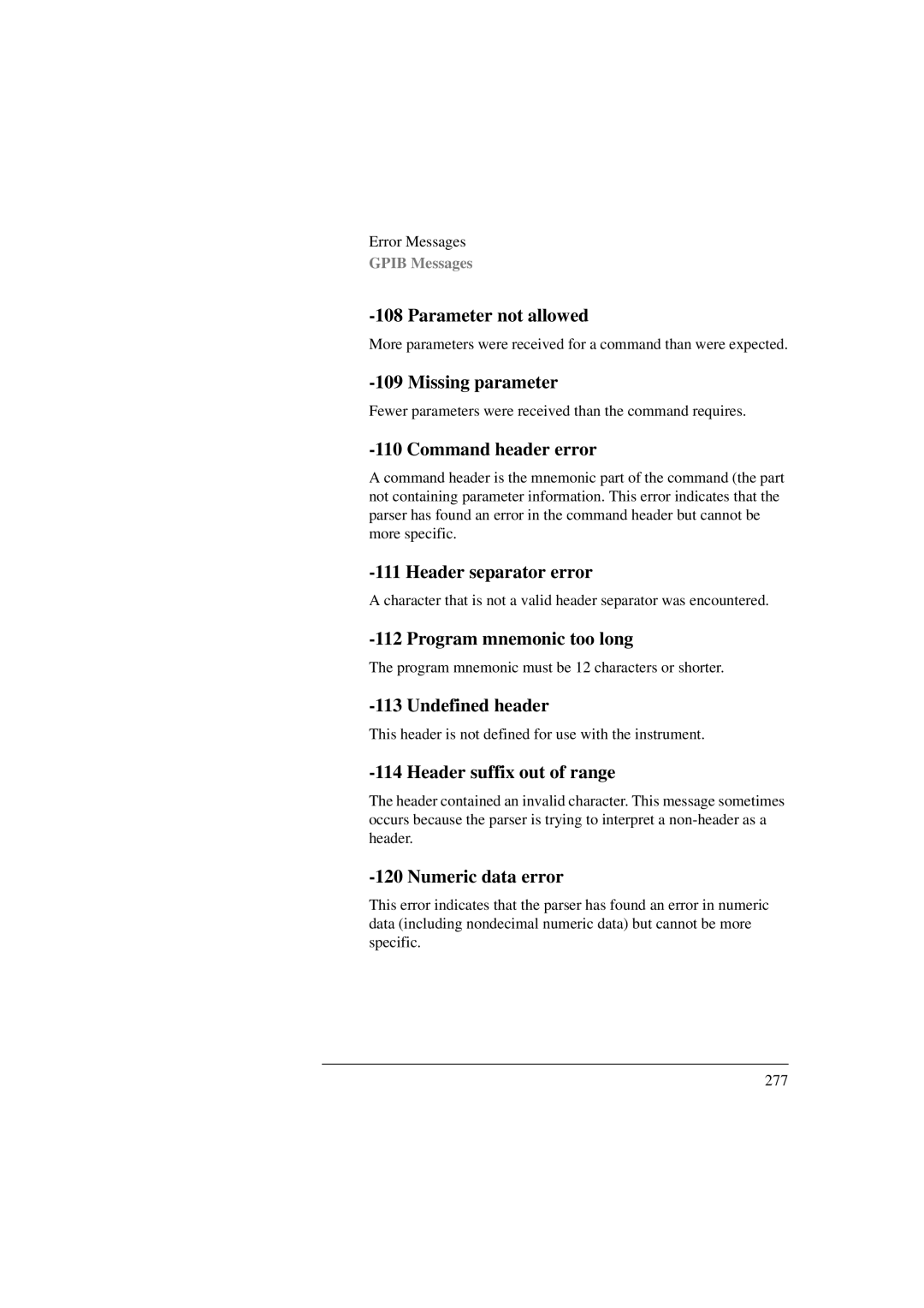 Agilent Technologies 8156A manual Parameter not allowed, Missing parameter, Command header error, Header separator error 