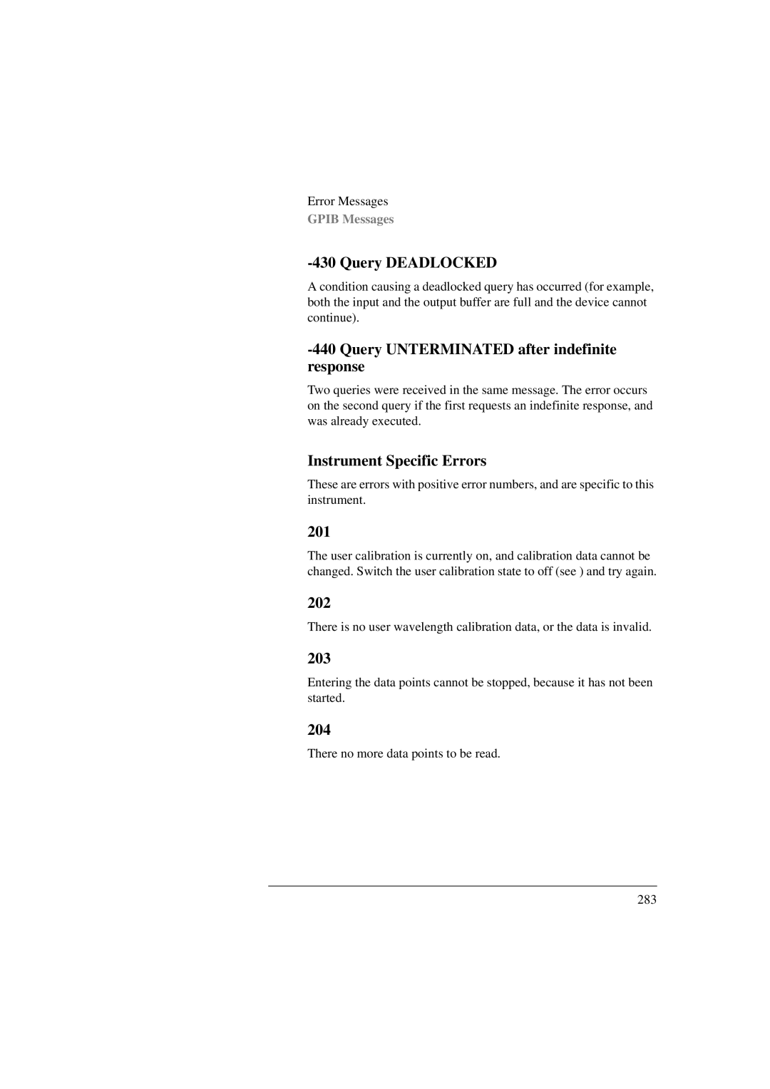 Agilent Technologies 8156A Query Deadlocked, Query Unterminated after indefinite response, Instrument Specific Errors, 201 