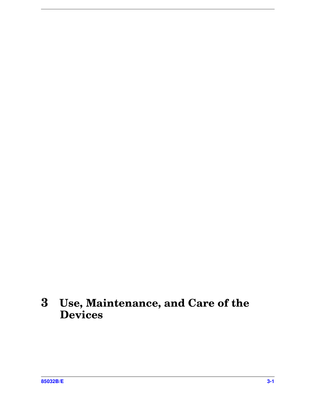 Agilent Technologies 85032B/E 50 manual Use, Maintenance, and Care of the Devices 