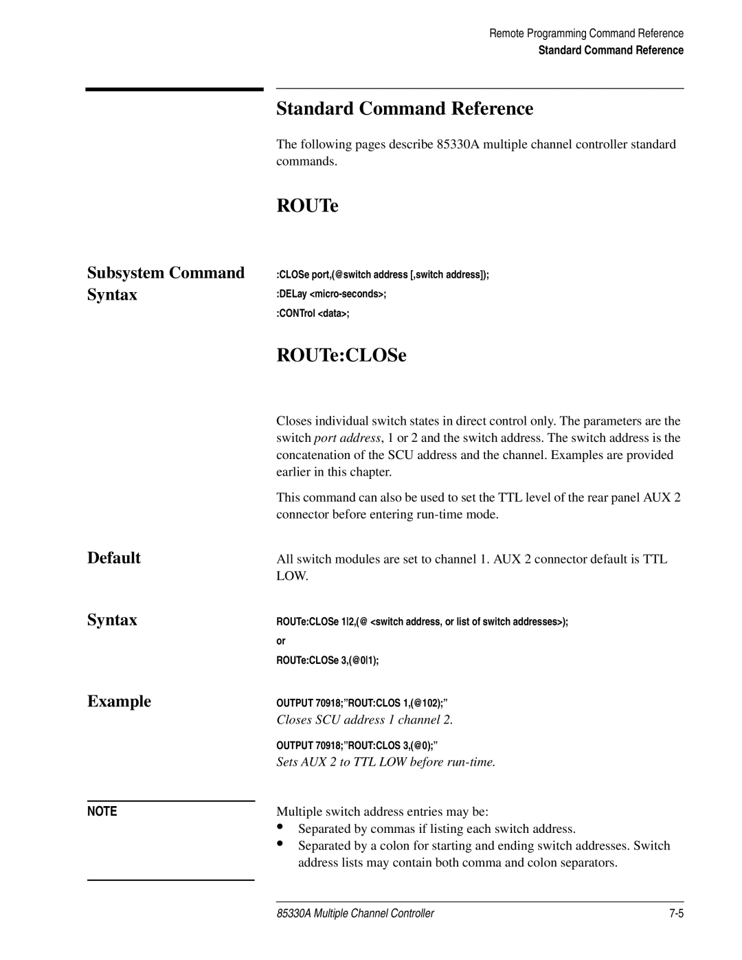 Agilent Technologies 85330A Standard Command Reference, ROUTeCLOSe, Subsystem Command Syntax, Default Syntax 